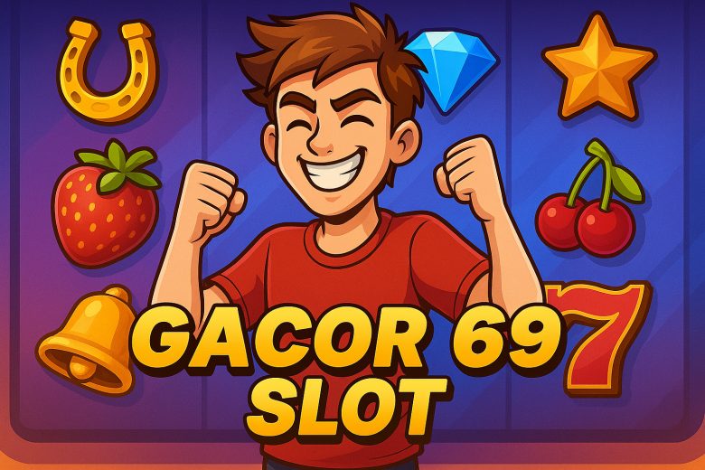 gacor 69 slot situs gila scatter maxwin 2025